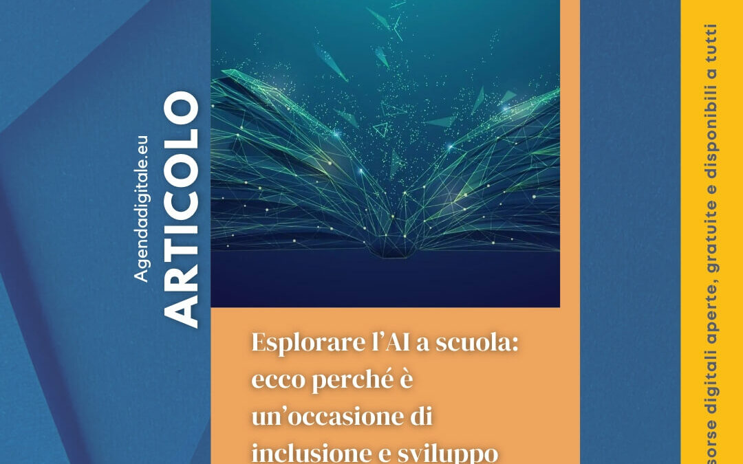 Esplorare l’Intelligenza Artificiale (IA) nella scuola: un’opportunità per l’inclusione e lo sviluppo