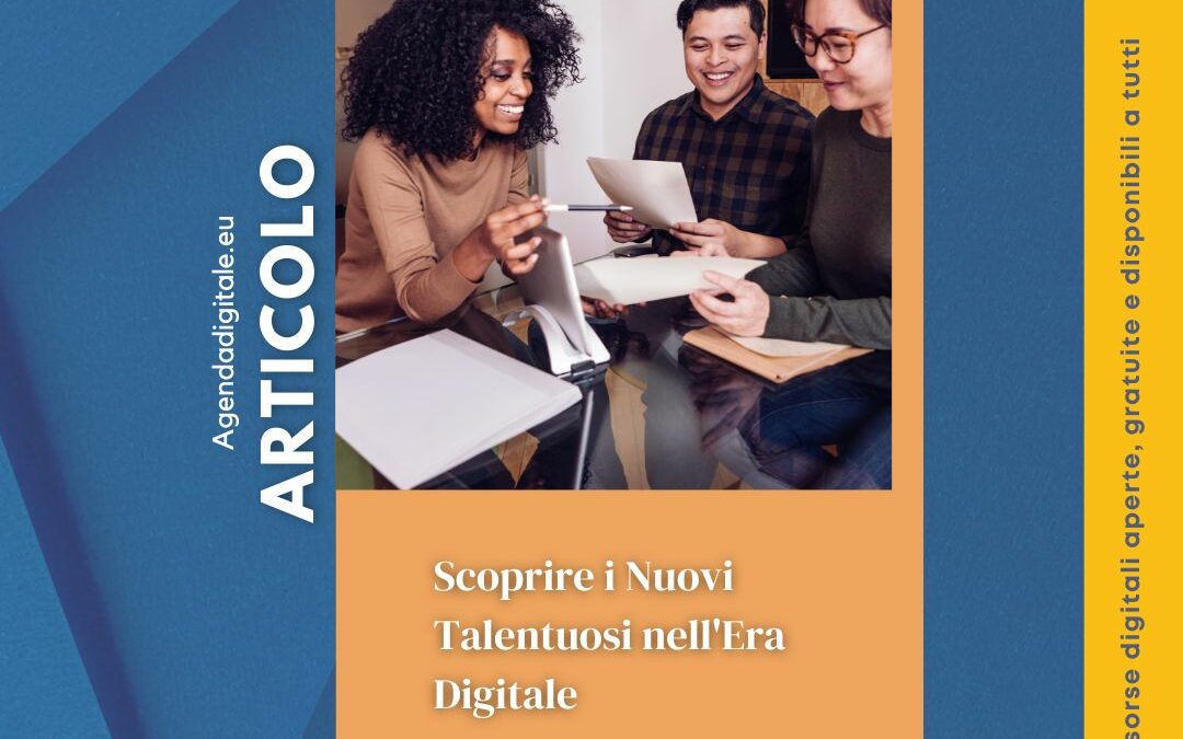Scoprire i Nuovi Talentuosi nell’Era Digitale